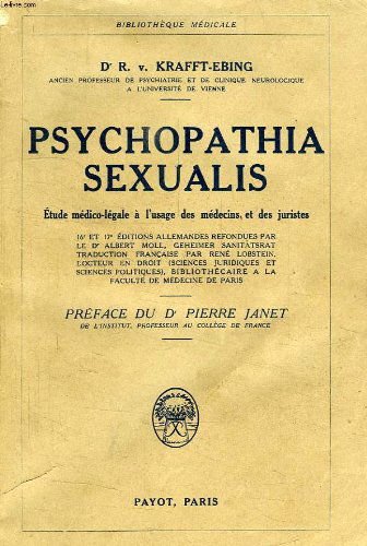 Psychopathia sexualis, etude medico-legale a l'usage des medecins et des juristes