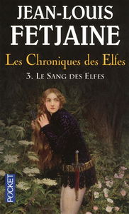 Les chroniques des elfes. Vol. 3. Le sang des elfes