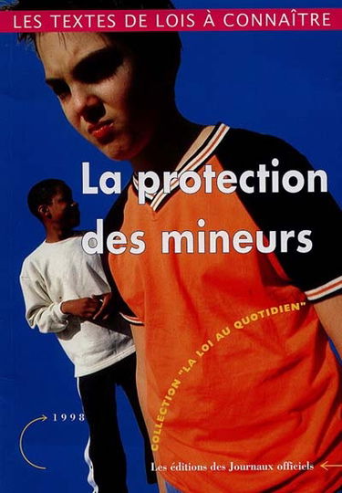 La protection des mineurs : respect de la personne, conditions de travail, enfance en danger