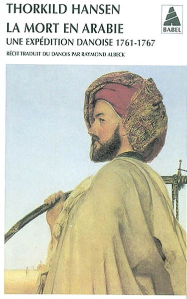 La mort en Arabie : une expédition danoise, 1761-1767