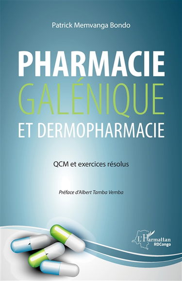 Pharmacie galénique et dermopharmacie : QCM et exercices résolus