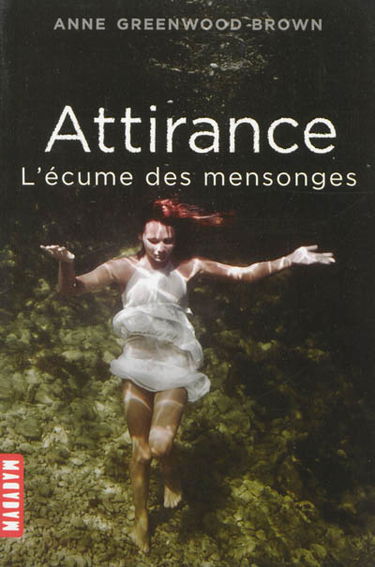 Attirance. Vol. 2. L'écume des mensonges