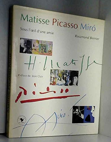 Matisse, picasso, miro sous l'oeil d'une amie