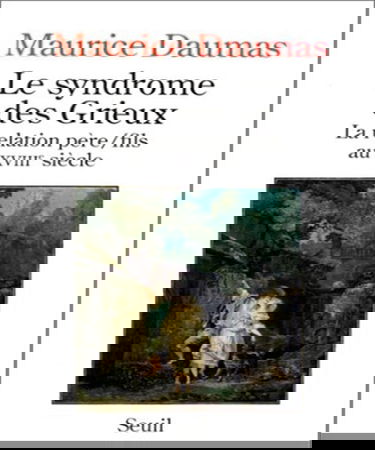 Le syndrome Des Grieux : la relation père-fils au XVIIIe siècle