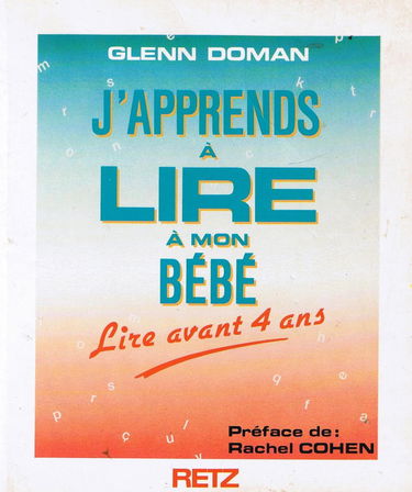 J'apprends à lire à mon bébé : lire avant quatre ans