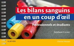 Les bilans sanguins en un coup d'oeil : professionnels et étudiants