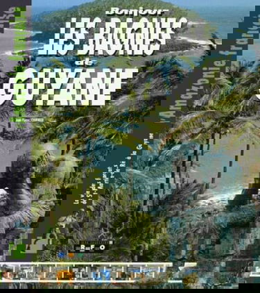 Découvrir les bagnes de Guyane