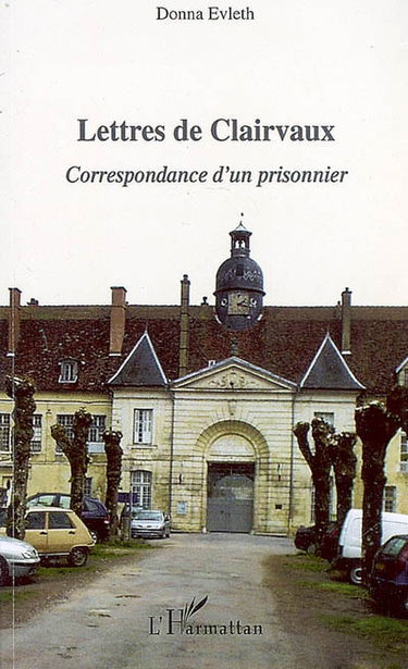 Lettres de Clairvaux : correspondance d'un prisonnier