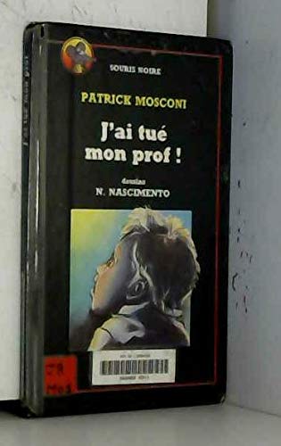 J'ai tue mon prof !