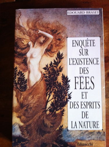 Enquête sur l'existence des fées et des esprits de la nature