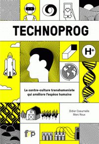 Technoprog : le transhumaniste au service du progrès social