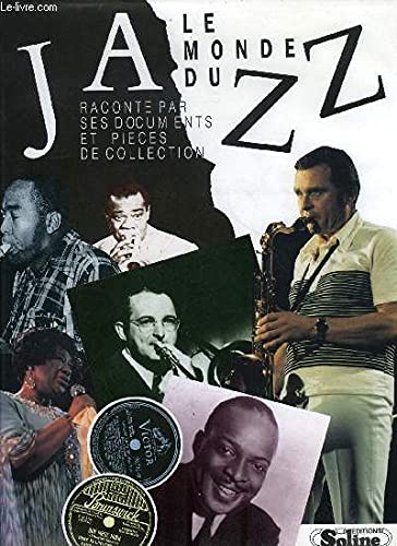Le Monde du jazz : raconté par ses documents et pièces de collection
