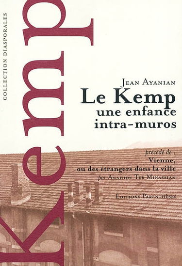 Le kemp : une enfance intra-muros. Vienne ou des étrangers dans la ville