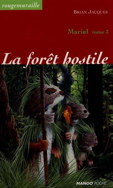 Rougemuraille : Mariel. Vol. 3. La forêt hostile