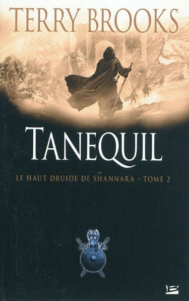 Le haut druide de Shannara. Vol. 2. Tanequil