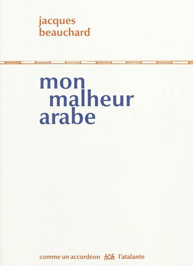 Mon malheur arabe