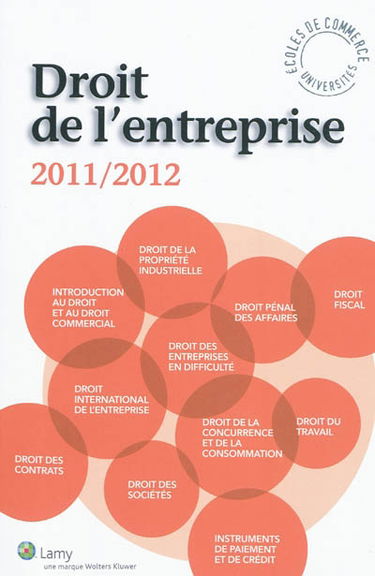 Droit de l'entreprise : l'essentiel pour comprendre le droit : 2011-2012