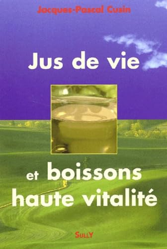 Jus de vie et boissons haute vitalité