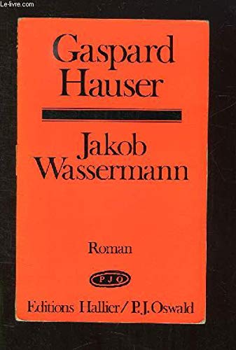 Couverture de Gaspard Hauser ou La paresse du coeur