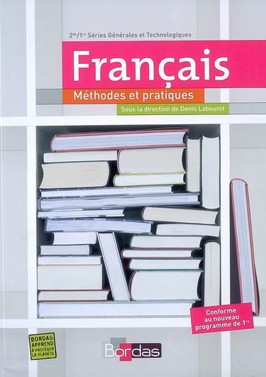 Français 2de-1re séries générales et technologiques : méthodes et pratiques