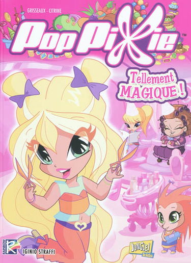 Poppixie. Vol. 1. Tellement magique !