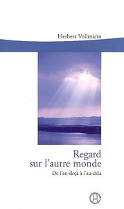 Regard sur l'autre monde : de l'en-deçà à l'au-delà