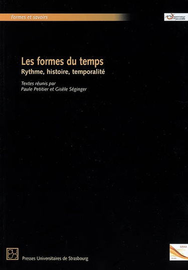 Les formes du temps : rythme, histoire, temporalité