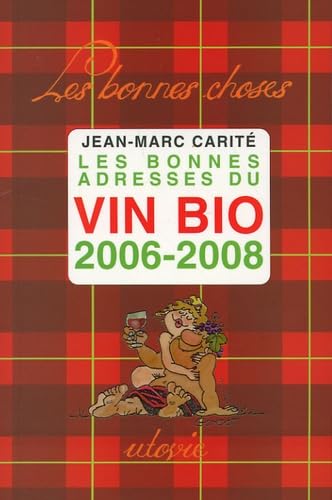 Les bonnes adresses du vin bio 2006-2007