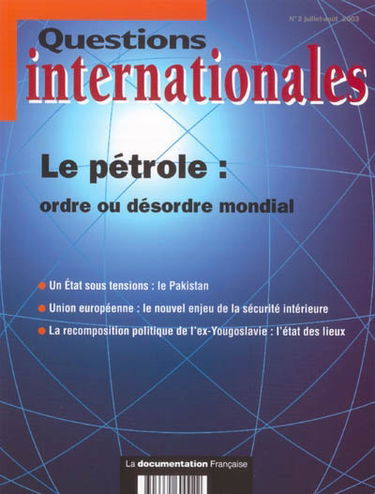 Questions internationales, n° 2. Le pétrole : ordre ou désordre mondial