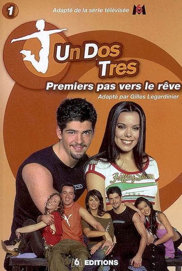 Un, dos, tres. Vol. 1. Premiers pas vers le rêve
