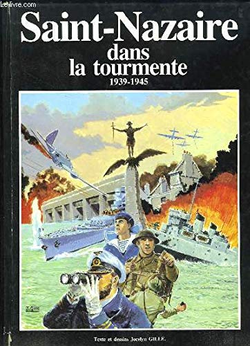 Couverture de Saint-Nazaire dans la tourmente : 1939-1945