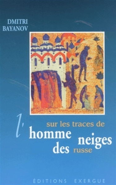 Sur les traces de l'homme des neiges russe