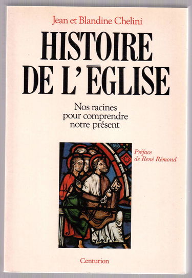 Histoire de l'Eglise : nos racines pour comprendre le présent
