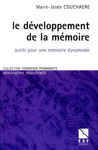 Le développement de la mémoire : outils pour une mémoire dynamisée