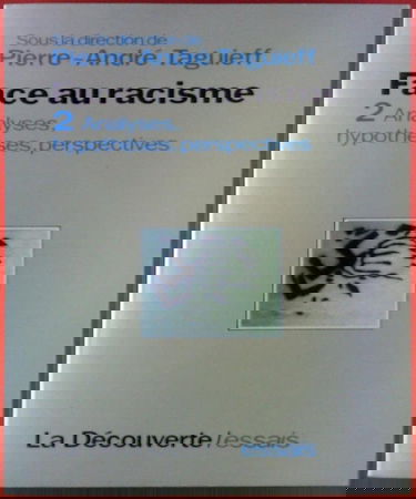 Face au racisme. Vol. 2. Analyses, hypothèses, perspectives
