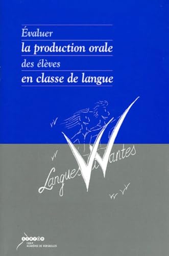 Evaluer la production orale des élèves en classe de langue