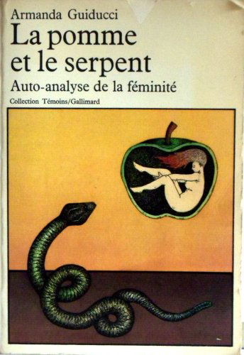 La Pomme et le serpent : auto-analyse de la féminité