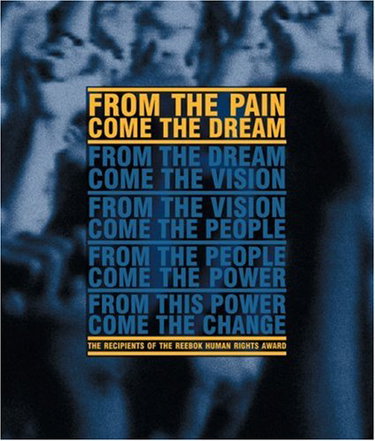 Couverture de From the Pain Come the Dream: The Recipients of the Reebok Human Rights Award