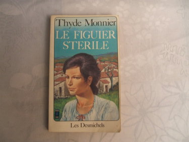 Les Desmichels : 06 : Le Figuier stérile