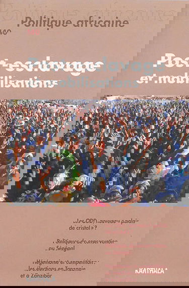 Politique africaine, n° 140. Post-esclavage et mobilisations