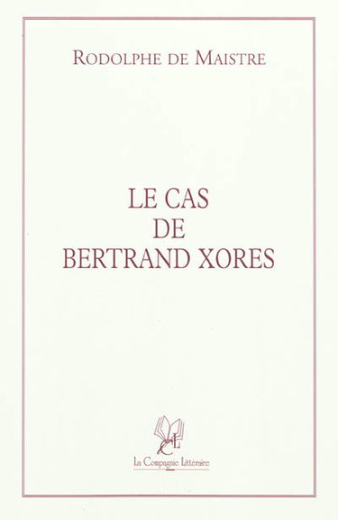 Le cas de Bertrand Xores
