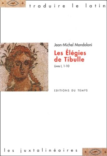 Les élégies de Tibulle : livre I, 1-10