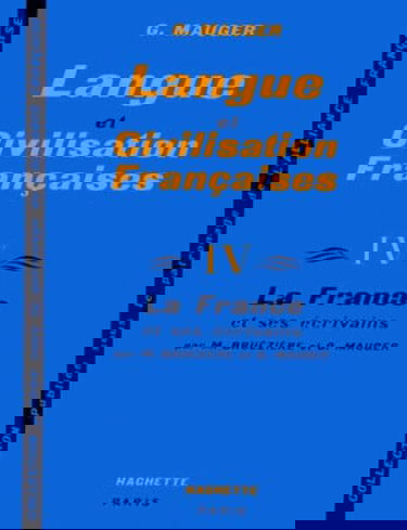 Cours de langue et de civilisation françaises. Vol. 4