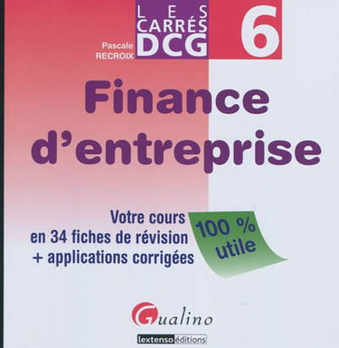 Finance d'entreprise : votre cours en 34 fiches de révision + applications corrigées