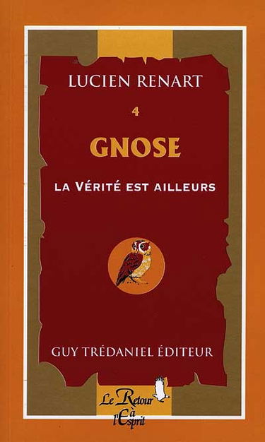 Gnose : la vérité est ailleurs