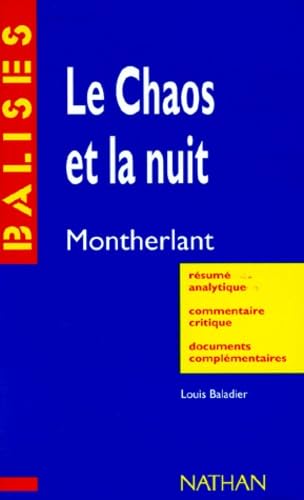 Le chaos et la nuit, Montherlant : résumé analytique, commentaire critique, documents complémentaires