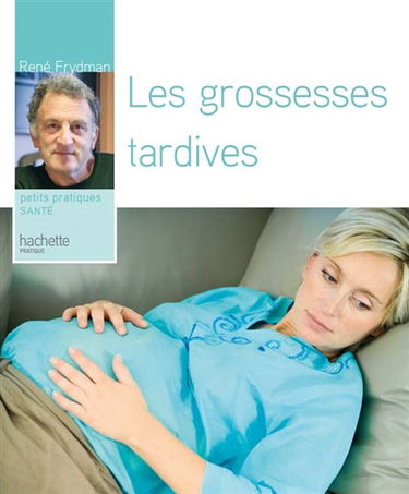 Les grossesses tardives