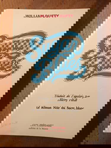 Sugar blues : le roman noir du sucre blanc