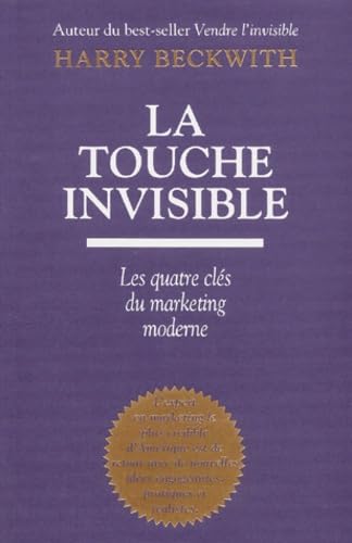 La touche invisible : Les quatre clés du marketing moderne
