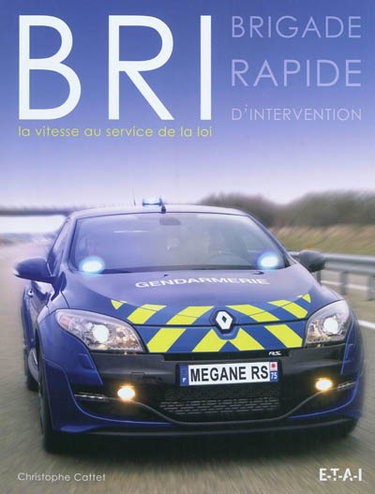 BRI, brigade rapide d'intervention : la vitesse au service de la loi
